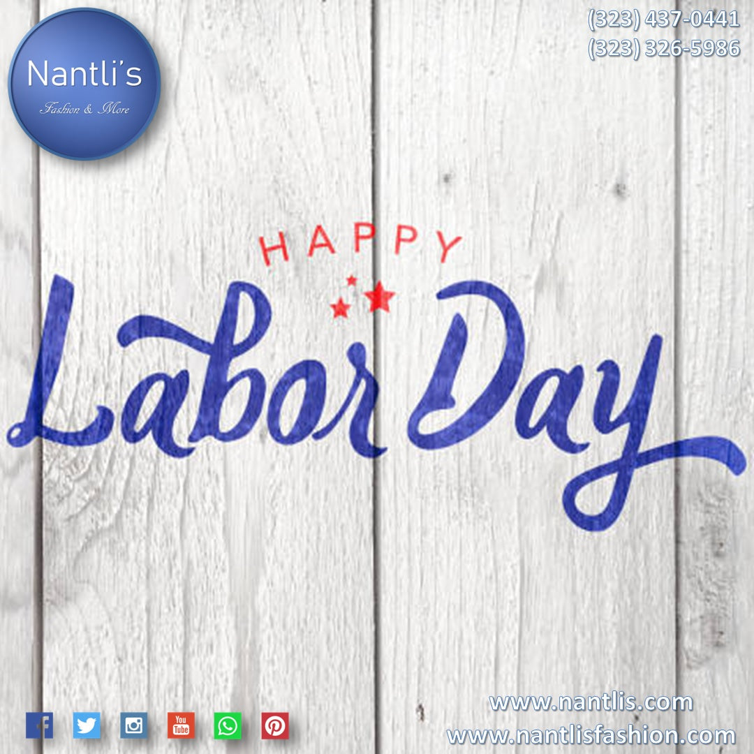 Happy Labor Day Nantlis